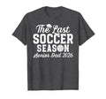 Last Soccer Season Soccer Senior Dad 2026 T-Shirt - Graphic Print Men Women - T-Shirt, Sweatshirt, Hoodie