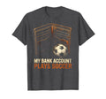 My Bank Account Plays Soccer Funny T-Shirt - Aesthetic Graphic Unisex - T-Shirt, Sweatshirt, Hoodie