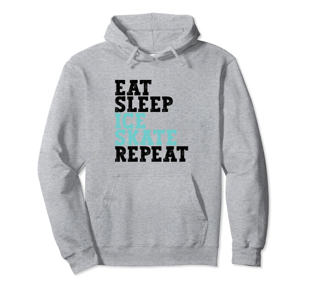 Eat Sleep Skate Repeat Ice Skate Funny Hoodie - Novelty Apparel for Adults - T-Shirt, Sweatshirt, Hoodie