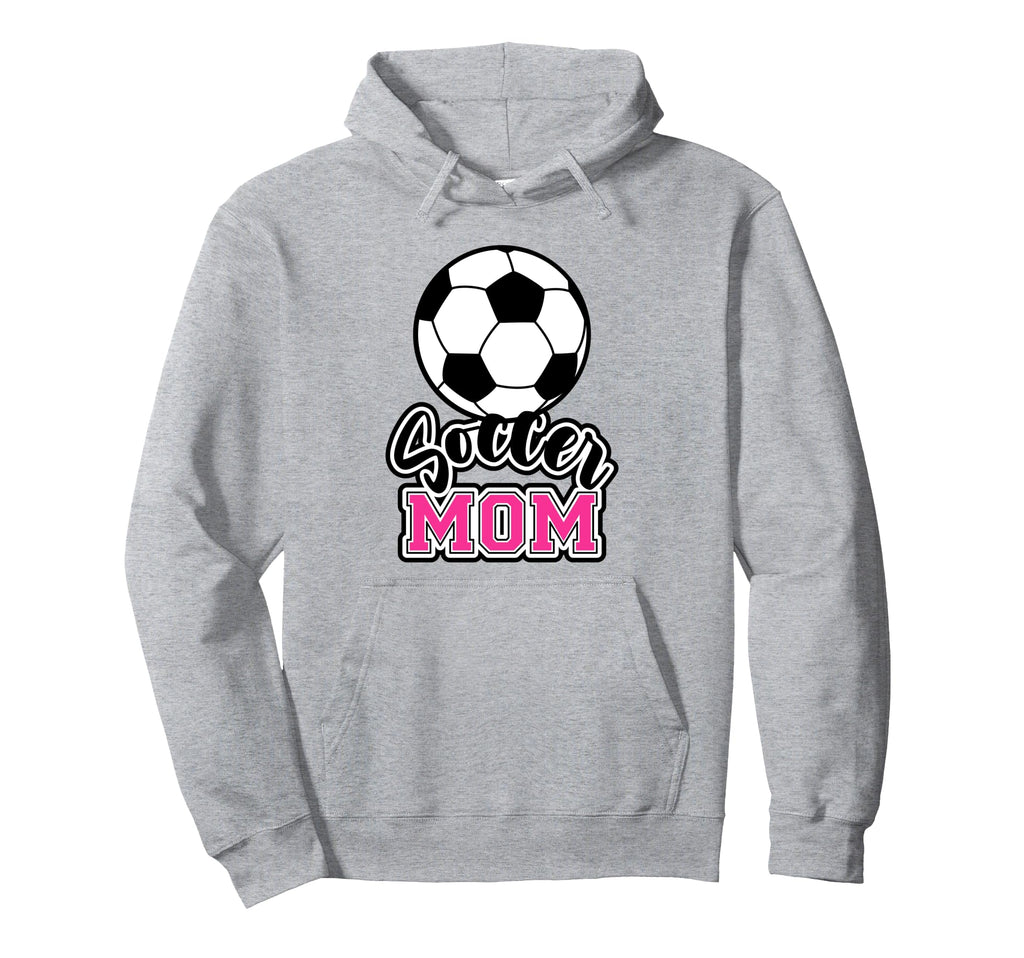Soccer Mom Hoodie - Novelty Apparel Unisex - T-Shirt, Sweatshirt, Hoodie