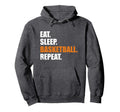 Eat Sleep Basketball Repeat Hoodie - Graphic Print for Adults - T-Shirt, Sweatshirt, Hoodie