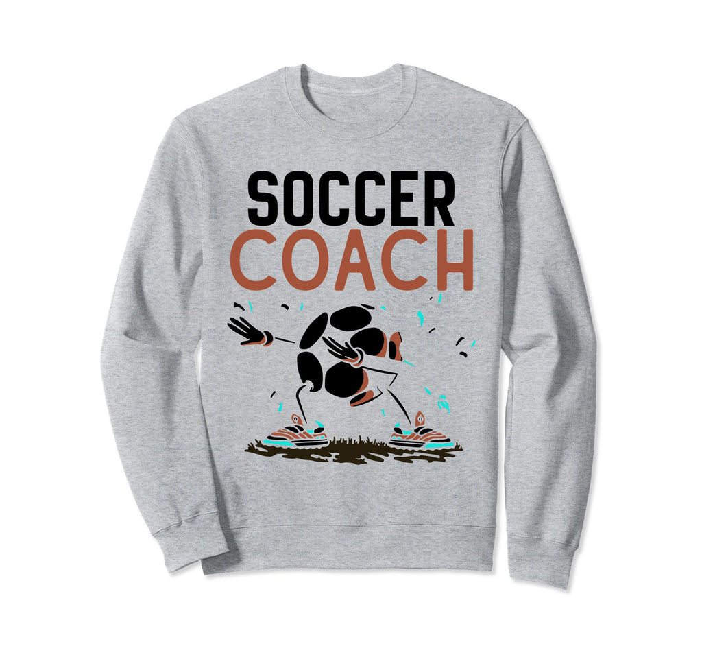 Soccer Coach Game Player Football Sweatshirt - Novelty Apparel for Adults - T-Shirt, Sweatshirt, Hoodie