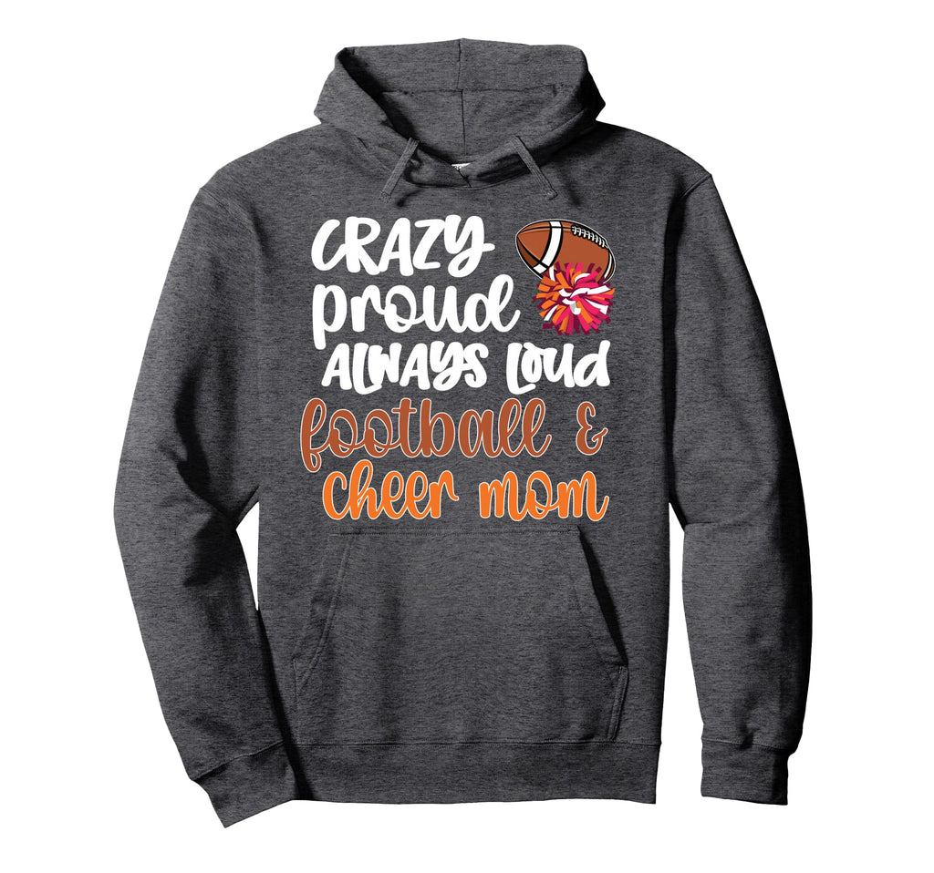 Proud Loud Football Cheerleading Cheer Hoodie - Custom Art Print Men Women - T-Shirt, Sweatshirt, Hoodie