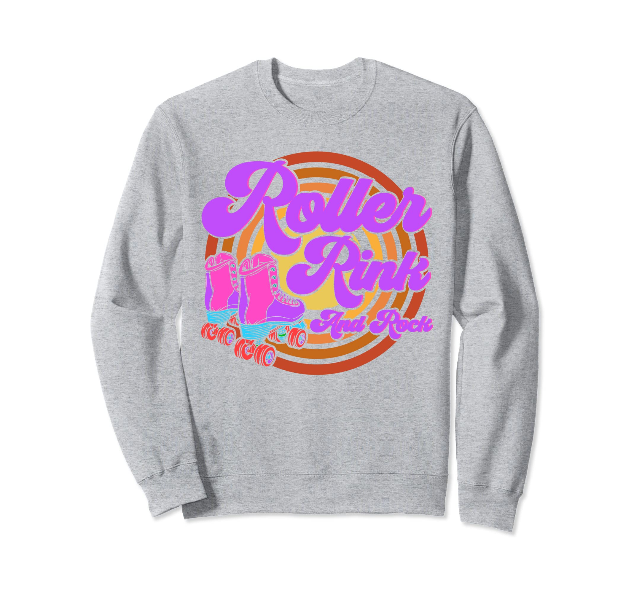Roller Skates Roller Rink And Rock Sweatshirt - Fun Novelty Design Unisex - T-Shirt, Sweatshirt, Hoodie