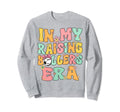 My Raising Ballers Era Baseball Sweatshirt - Streetwear Style Unisex - T-Shirt, Sweatshirt, Hoodie