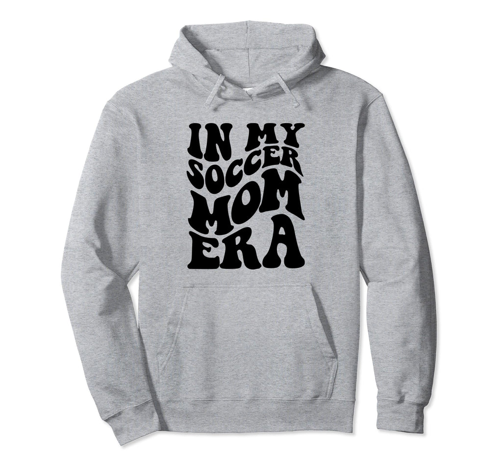 Funny Groovy My Soccer Mom Era Soccer Hoodie - Streetwear Style Men Women - T-Shirt, Sweatshirt, Hoodie
