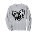 Soccer Mom Sweatshirt - Fun Novelty Design Unisex - T-Shirt, Sweatshirt, Hoodie