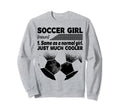 Soccer Same As Normal Just Much Sweatshirt - Fun Novelty Design Unisex - T-Shirt, Sweatshirt, Hoodie