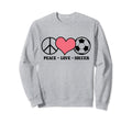 Soccer Player Coach Sports Peace Sweatshirt - Streetwear Style for Adults - T-Shirt, Sweatshirt, Hoodie