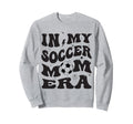 My Soccer Mom Era Groovy Sweatshirt - Aesthetic Graphic Men Women - T-Shirt, Sweatshirt, Hoodie