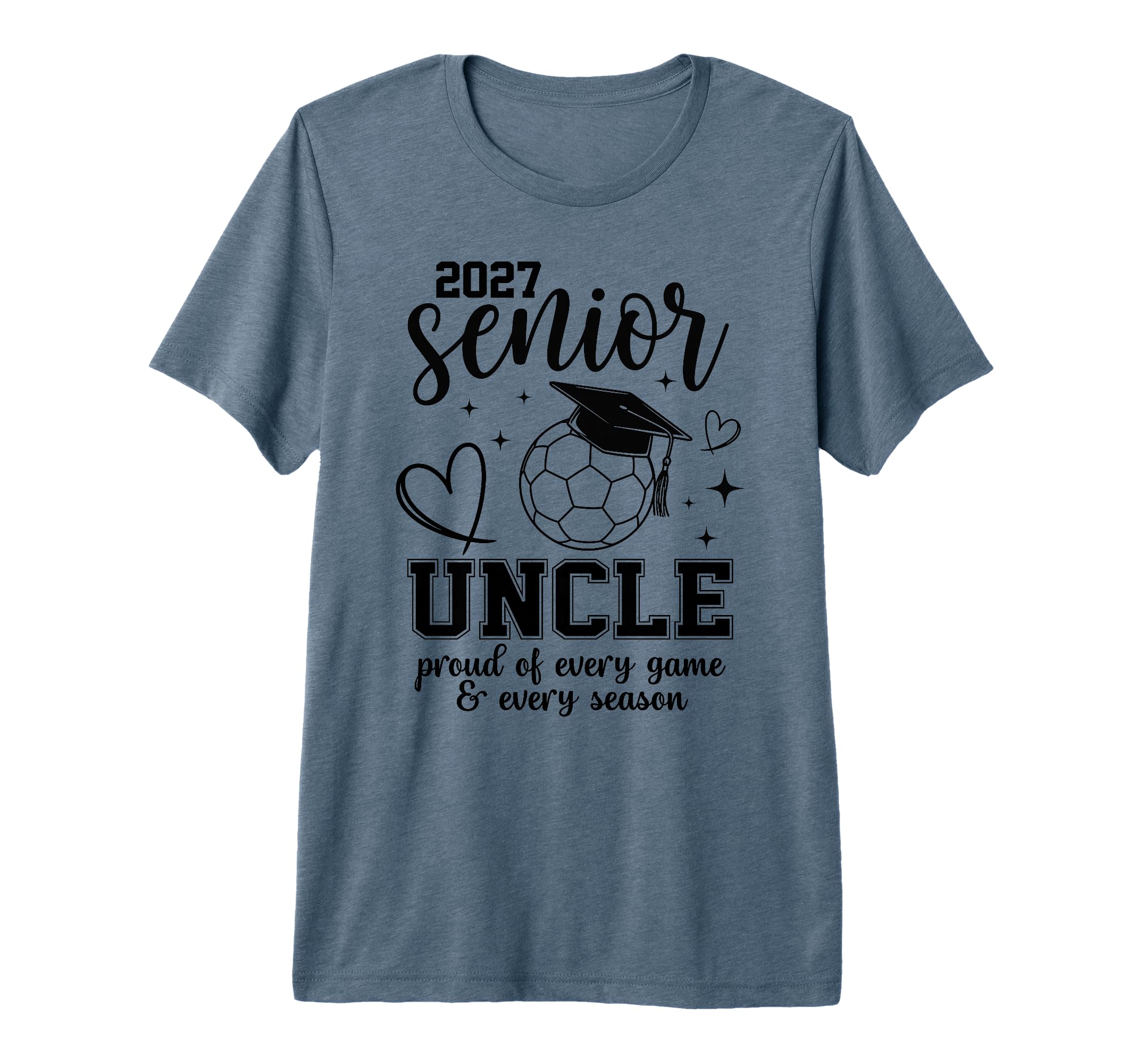 2027 Senior Soccer Uncle Proud Family T-Shirt - Streetwear Style Unisex - T-Shirt, Sweatshirt, Hoodie
