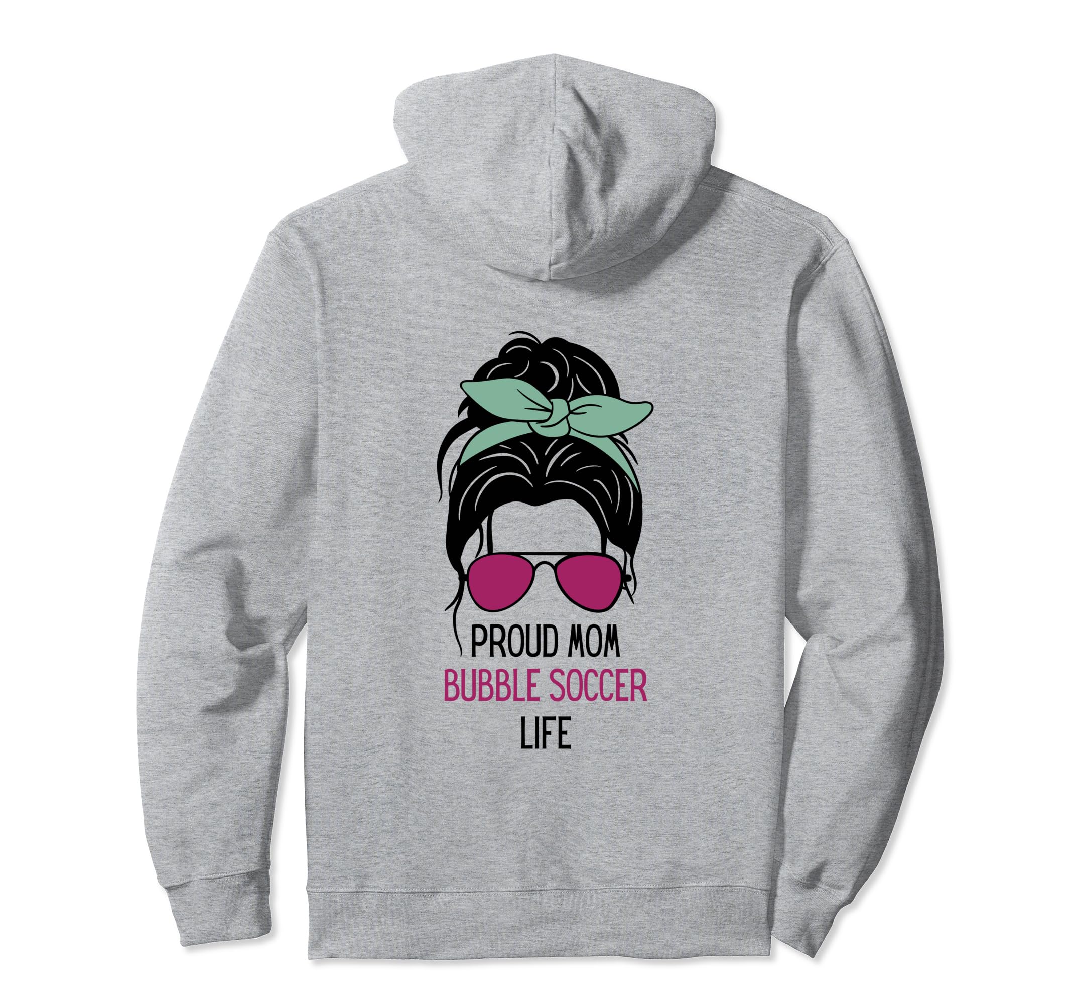 Bubble Soccer Mom Outfit Messy Hair Hoodie - Casual Everyday Wear Unisex - T-Shirt, Sweatshirt, Hoodie