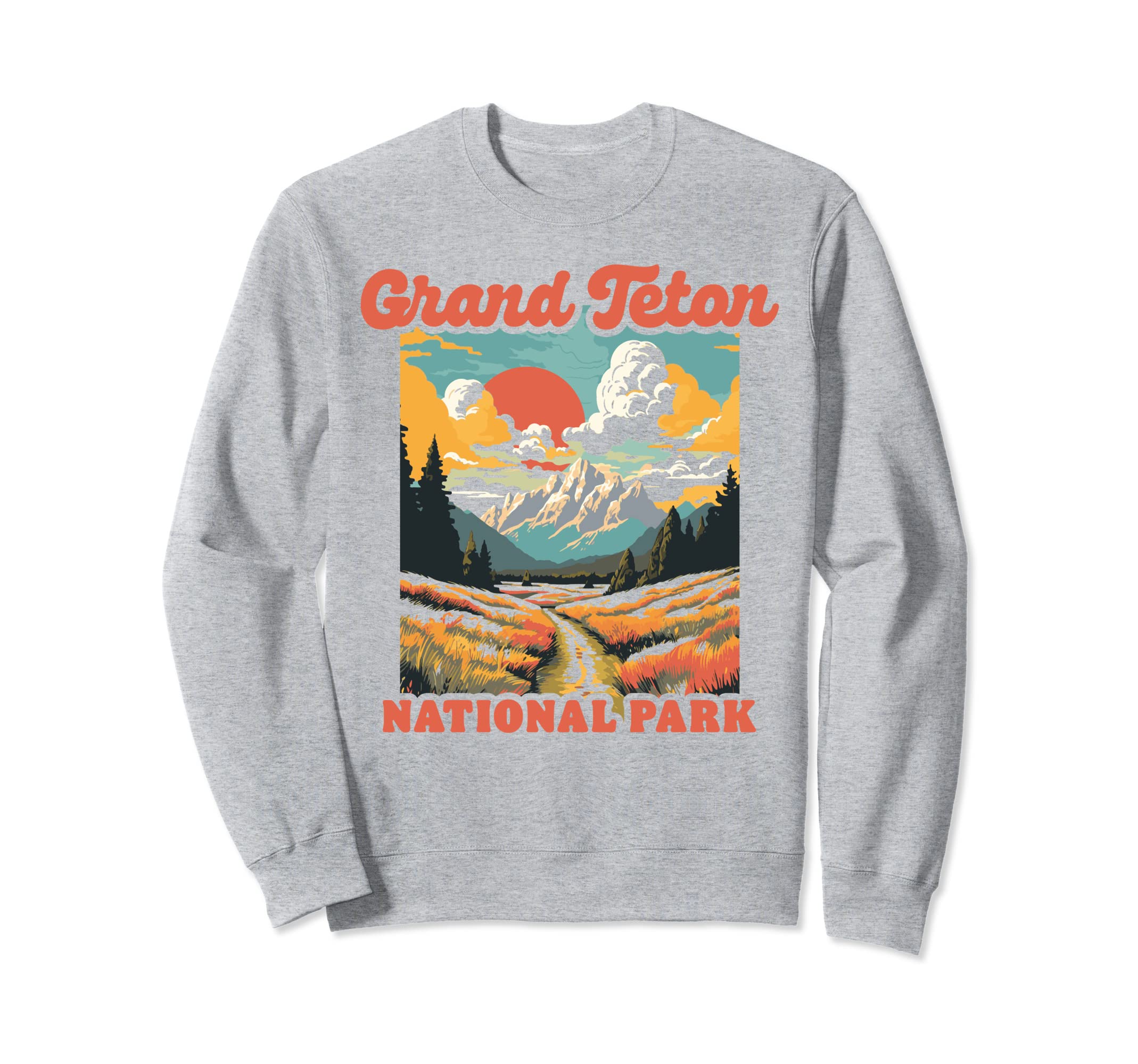 Grand Teton National Park Jackson Hole Sweatshirt - Trendy Graphic Unisex - T-Shirt, Sweatshirt, Hoodie