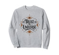Trust Universe Celestial Boho Energy Sweatshirt - Trendy Graphic Men Women - T-Shirt, Sweatshirt, Hoodie