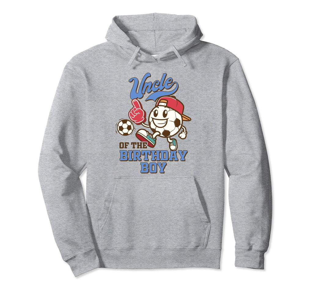 Soccer Uncle Birthday Party Family Hoodie - Fun Novelty Design Men Women - T-Shirt, Sweatshirt, Hoodie