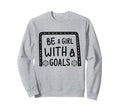 Be Goals Soccer Motivational Soccer Sweatshirt - Graphic Print for Adults - T-Shirt, Sweatshirt, Hoodie