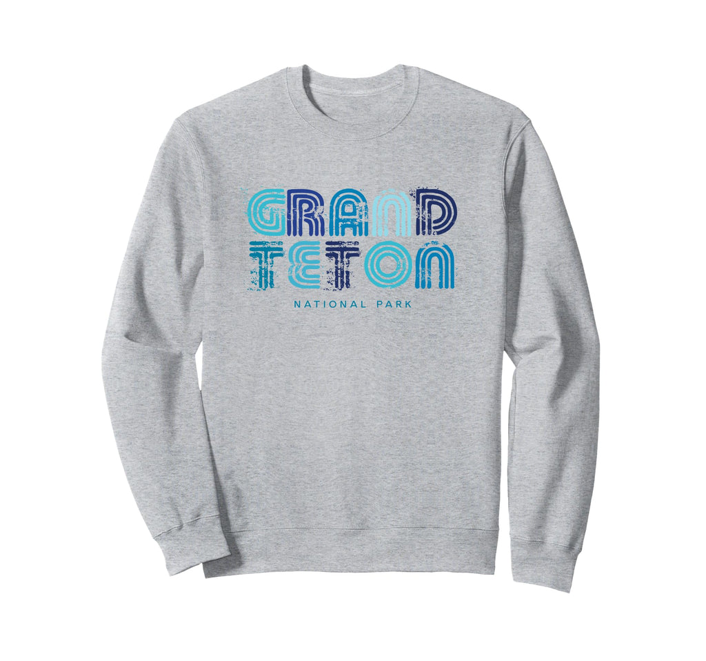 Grand Teton National Park 70S 80S Type Sweatshirt - Streetwear Style Unisex - T-Shirt, Sweatshirt, Hoodie