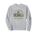 Denali National Park Sweatshirt - Trendy Graphic Men Women - T-Shirt, Sweatshirt, Hoodie