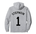 Stepmom Team No 1 Football Soccer Hoodie - Streetwear Style Men Women - T-Shirt, Sweatshirt, Hoodie