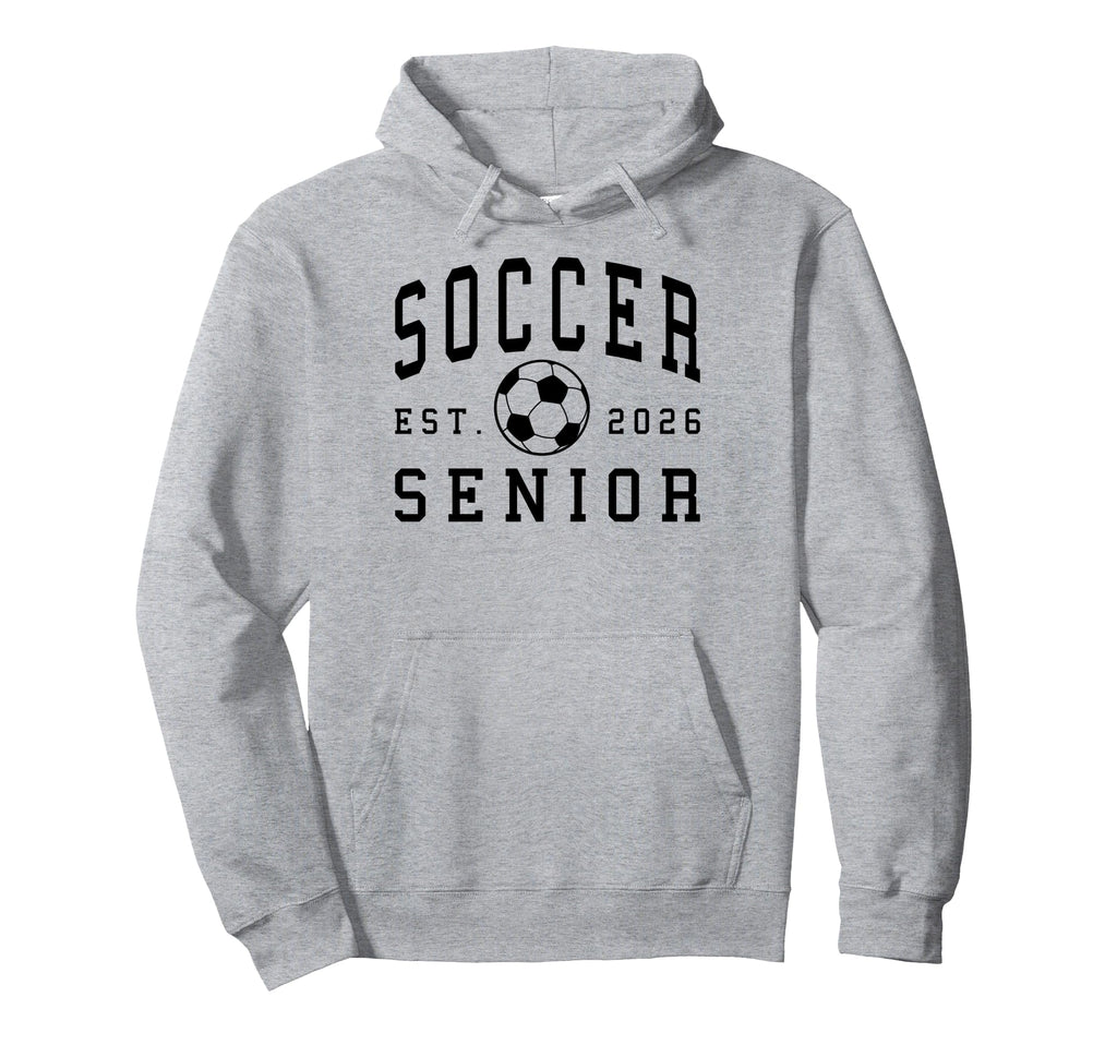 Soccer Senior Night Soccer Senior Hoodie - Fun Novelty Design Men Women - T-Shirt, Sweatshirt, Hoodie