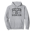 Soccer Senior Night Soccer Senior Hoodie - Fun Novelty Design Men Women - T-Shirt, Sweatshirt, Hoodie