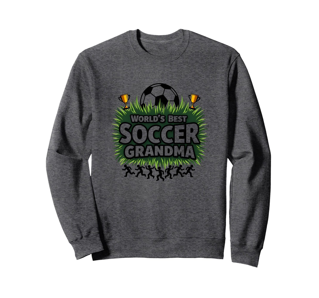 Worlds Best Soccer Grandma Champion Sweatshirt - Graphic Print Men Women - T-Shirt, Sweatshirt, Hoodie