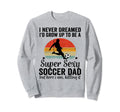 I Never Dreamed Id Grow Up To Be Sweatshirt - Aesthetic Graphic Unisex - T-Shirt, Sweatshirt, Hoodie