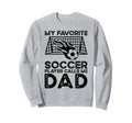 Soccer Dad Sweatshirt - Casual Everyday Wear Unisex - T-Shirt, Sweatshirt, Hoodie