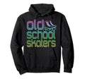 Old School Skaters Roller Skating Skate Hoodie - Graphic Print Men Women - T-Shirt, Sweatshirt, Hoodie