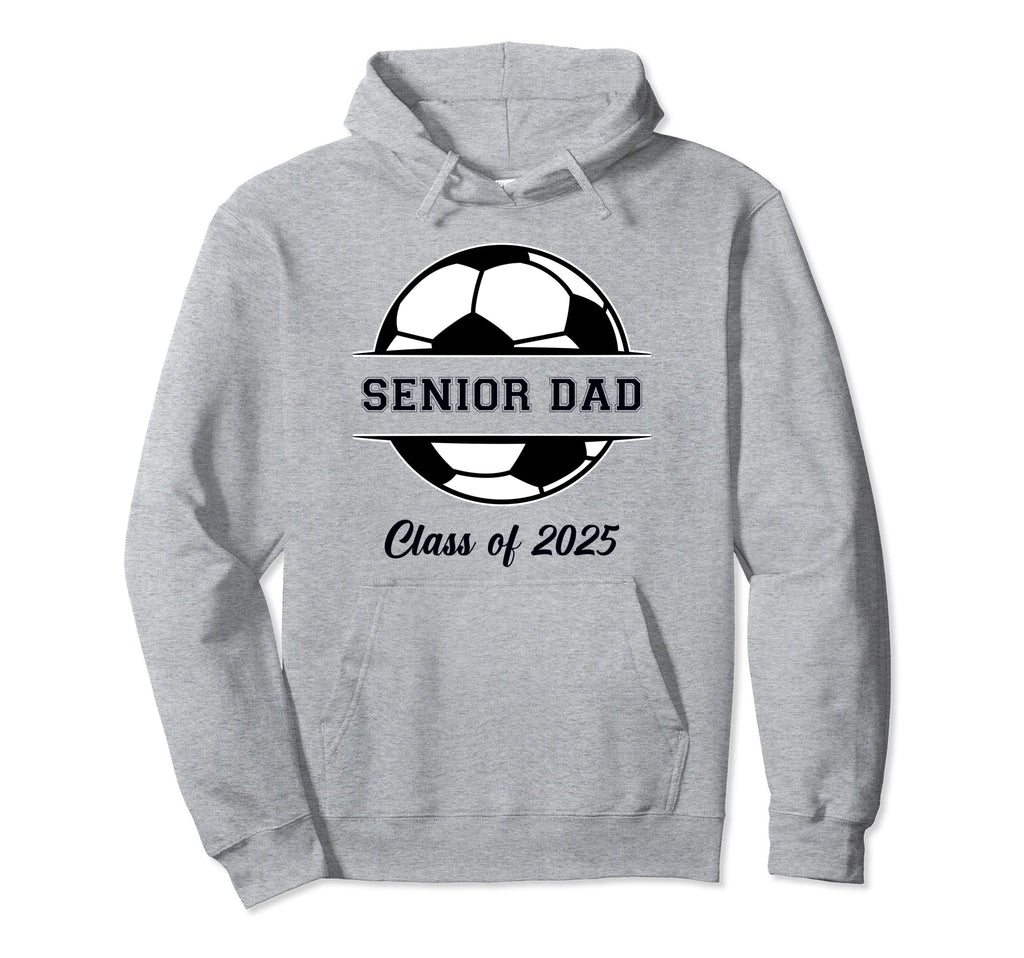 Senior Dad Soccer Class 2025 Hoodie - Streetwear Style for Adults - T-Shirt, Sweatshirt, Hoodie