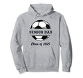 Senior Dad Soccer Class 2025 Hoodie - Streetwear Style for Adults - T-Shirt, Sweatshirt, Hoodie