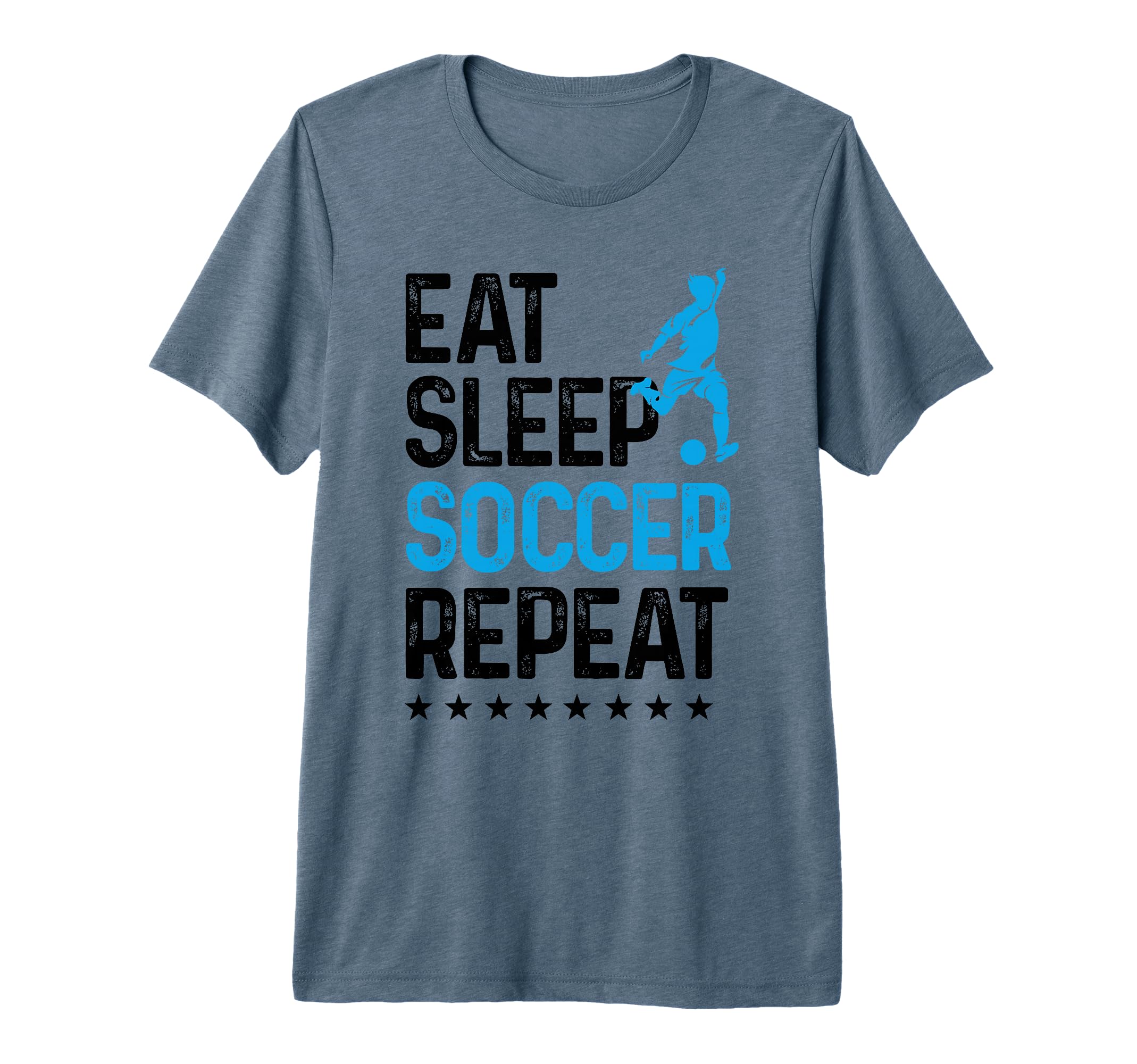 Eat Sleep Soccer Repeat Sport Player Tri T-Shirt - Graphic Print Unisex - T-Shirt, Sweatshirt, Hoodie