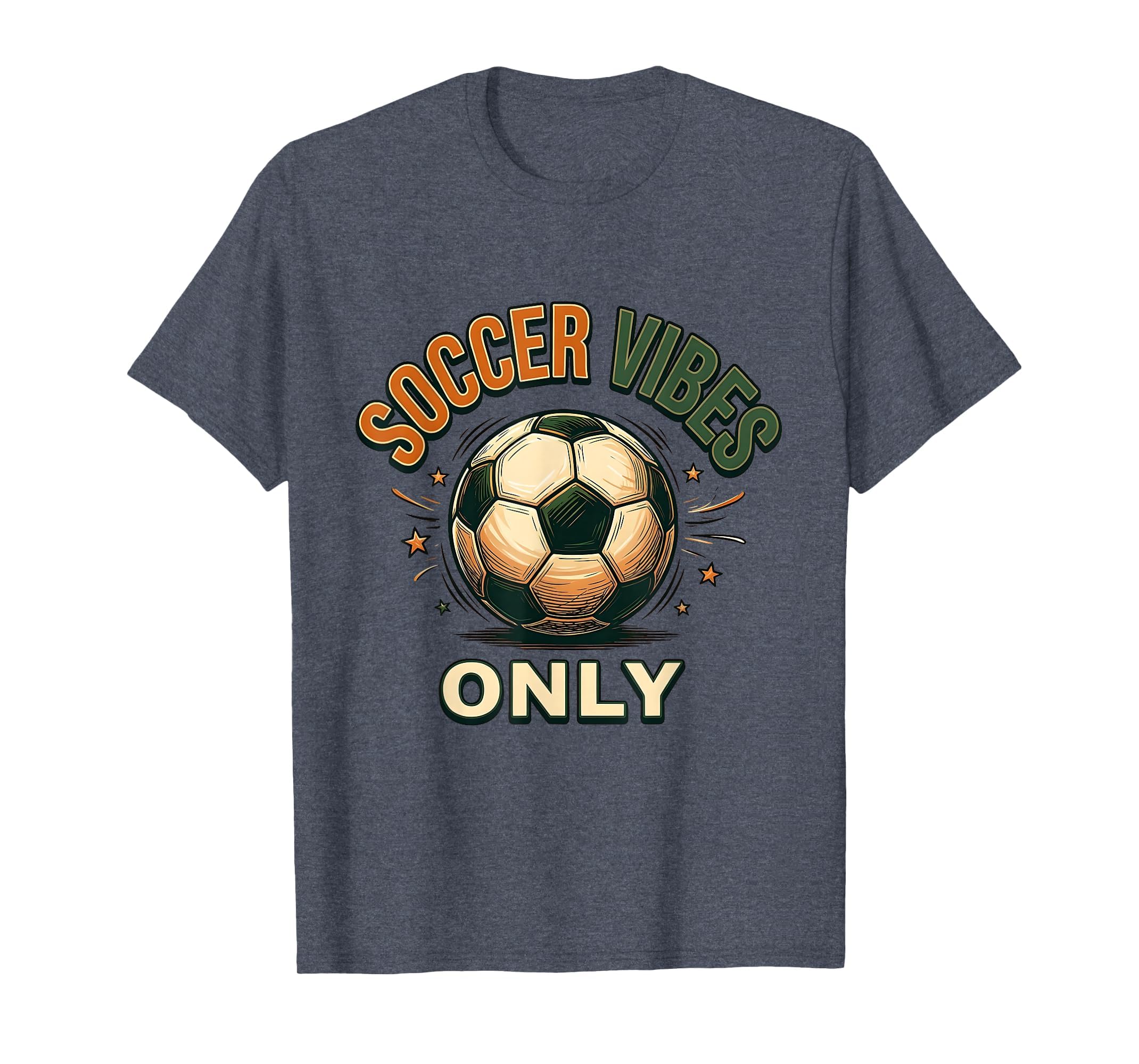 Soccer Vibes Only T-Shirt - Fun Novelty Design Unisex - T-Shirt, Sweatshirt, Hoodie