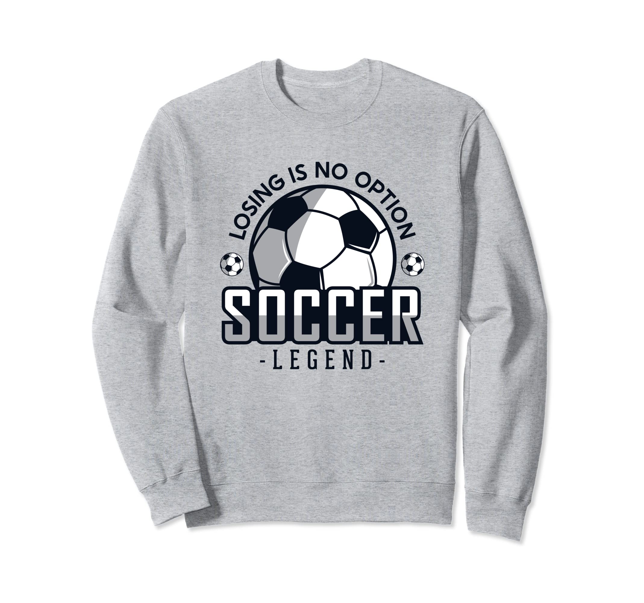 Losing Is No Option Fu Ball Goal Sweatshirt - Custom Art Print for Adults - T-Shirt, Sweatshirt, Hoodie