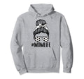 Momlife Messy Bun Soccer Mom Hoodie - Casual Everyday Wear for Adults - T-Shirt, Sweatshirt, Hoodie