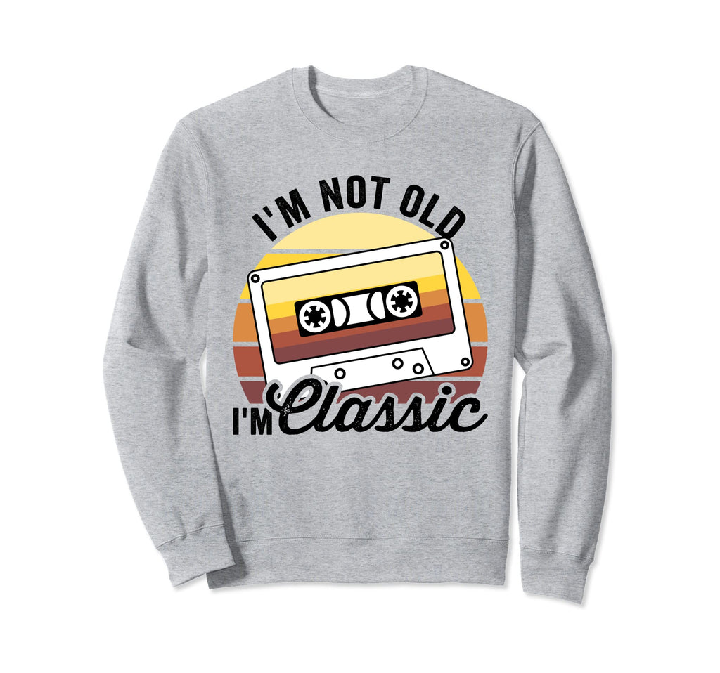 Im Not Old Im Cassette Tape Dad Sweatshirt - Minimalist Print Unisex - T-Shirt, Sweatshirt, Hoodie