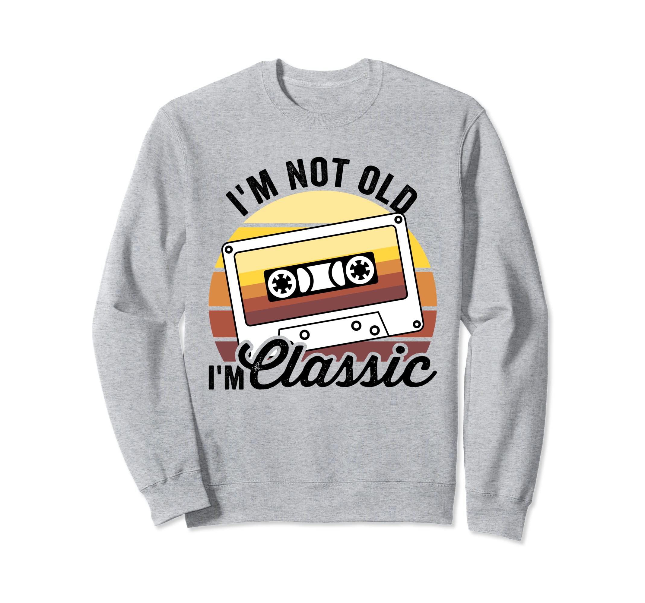 Im Not Old Im Cassette Tape Dad Sweatshirt - Minimalist Print Unisex - T-Shirt, Sweatshirt, Hoodie