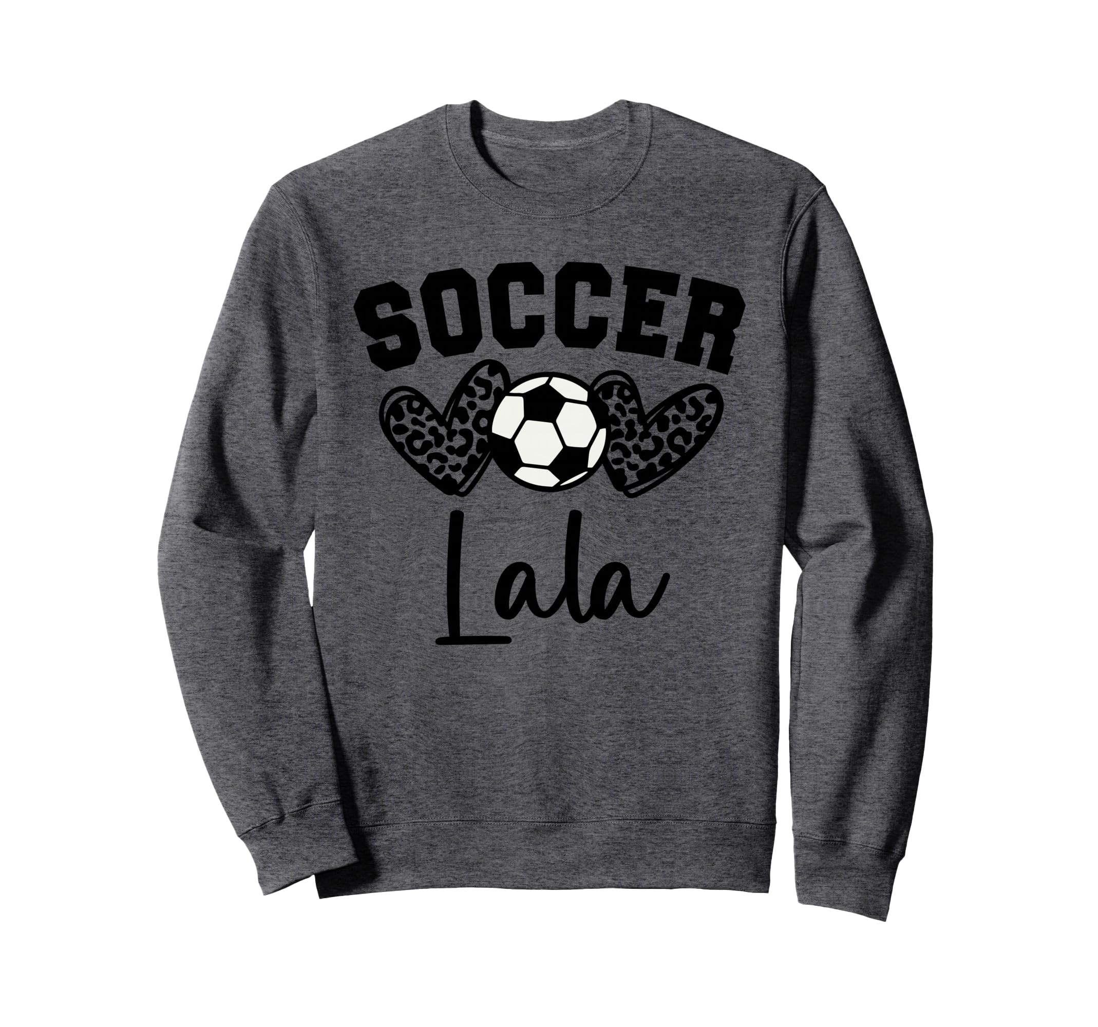 Soccer Lala Matching Family Soccer Sweatshirt - Novelty Apparel Unisex - T-Shirt, Sweatshirt, Hoodie