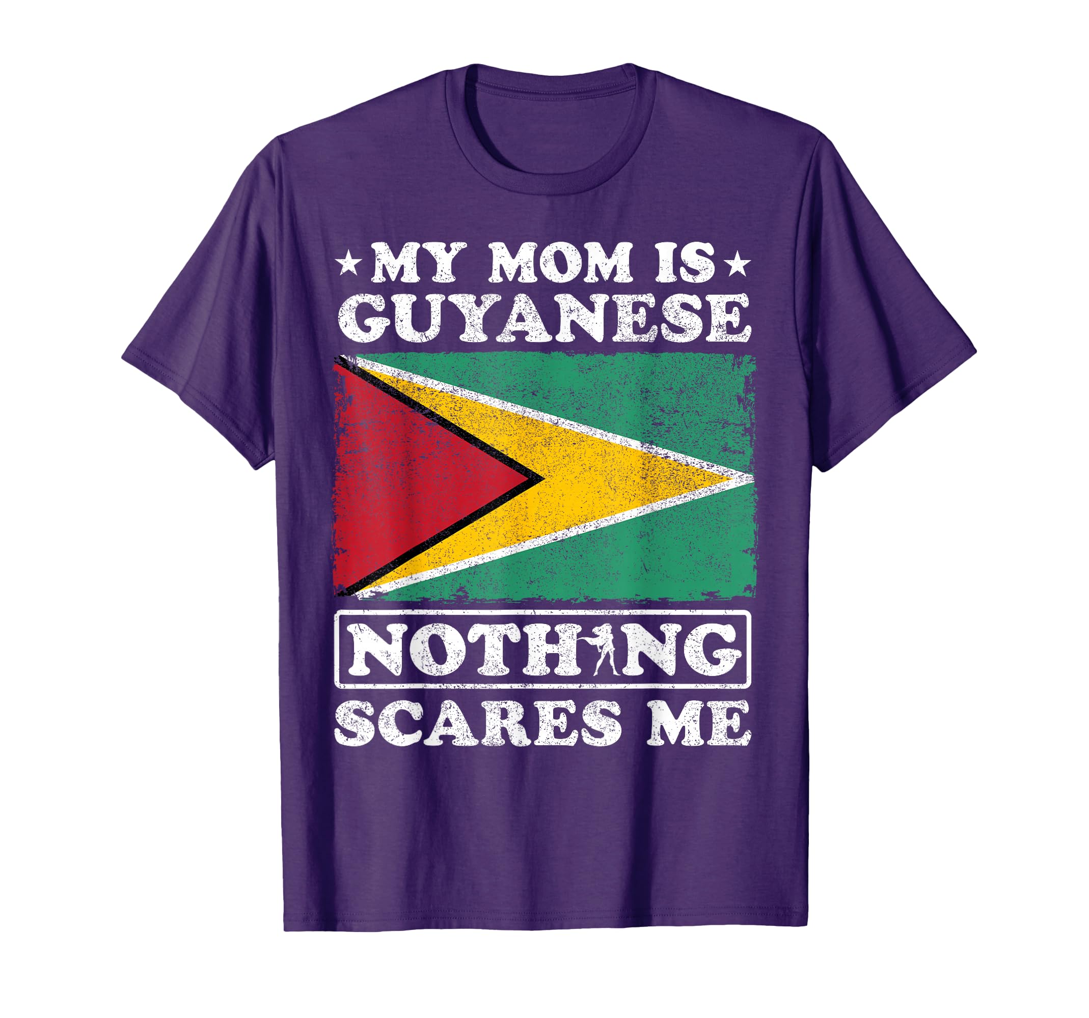 My Mom Is Guyanese Nothing Scares Me T-Shirt - Novelty Apparel Unisex - T-Shirt, Sweatshirt, Hoodie