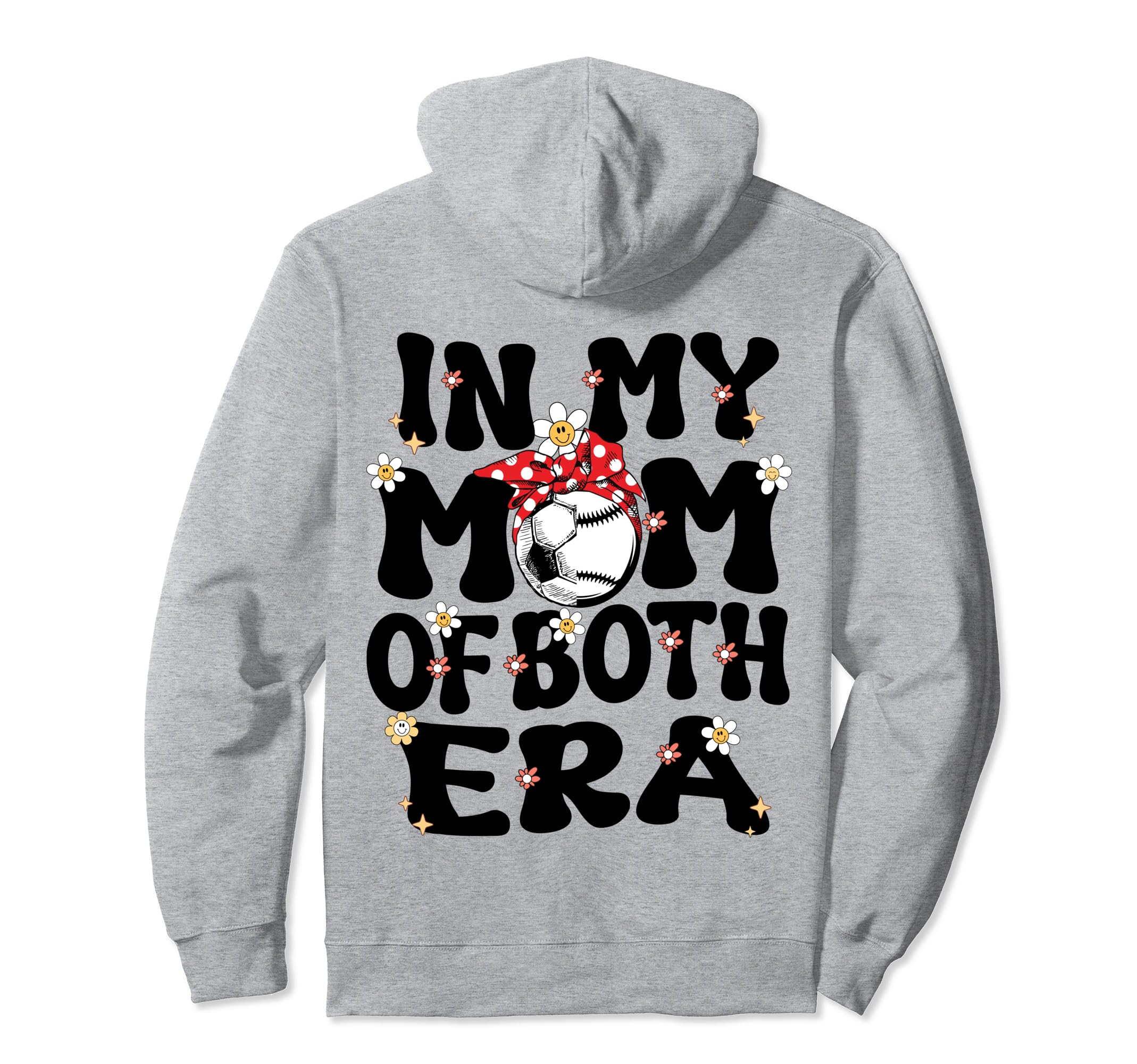 My Mom Both Era Baseball Soccer Mom Hoodie - Streetwear Style Unisex - T-Shirt, Sweatshirt, Hoodie