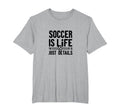 Soccer Is Life Soccer Dads Sporty T-Shirt - Custom Art Print for Adults - T-Shirt, Sweatshirt, Hoodie