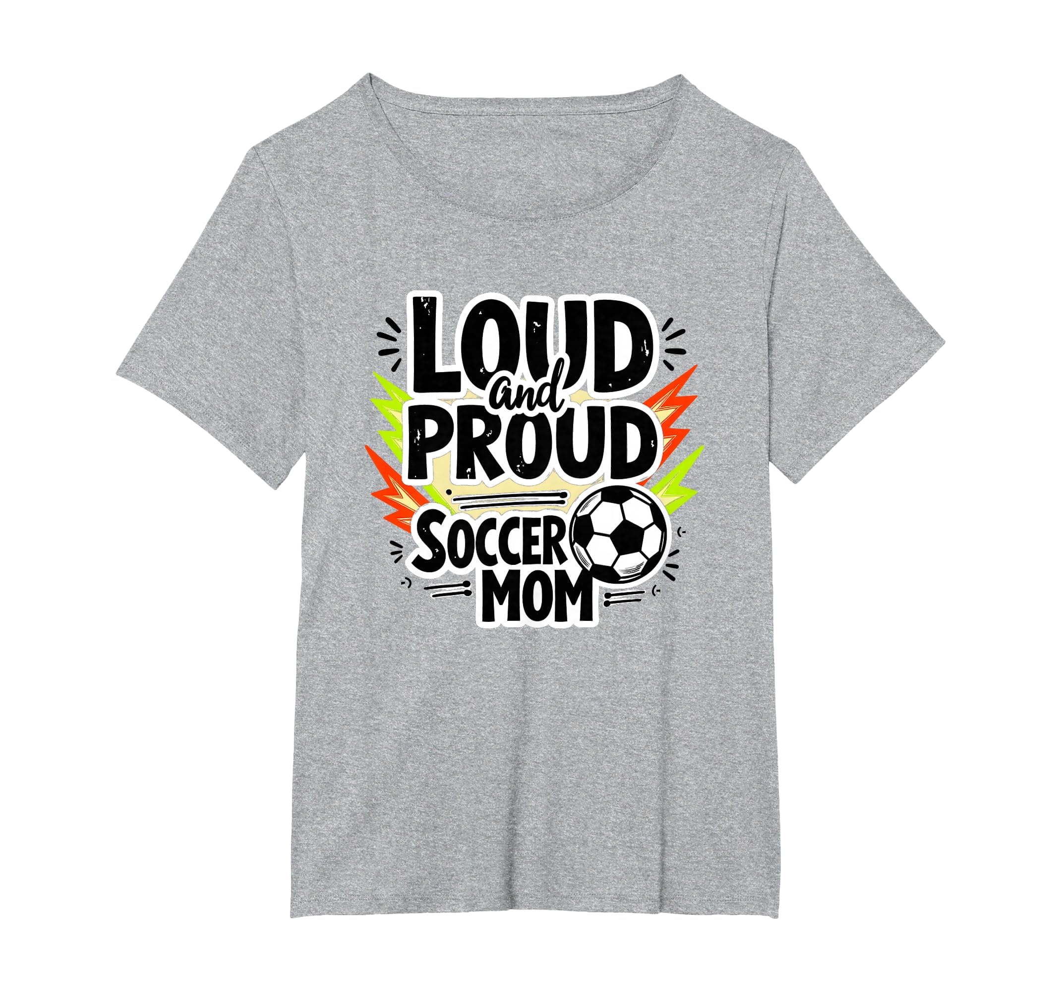 Loud And Proud Soccer Mom Womens Plus Sweatshirt - Custom Art Print Unisex - T-Shirt, Sweatshirt, Hoodie