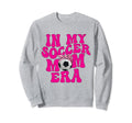 Groovy My Soccer Mom Era Sweatshirt - Casual Everyday Wear Unisex - T-Shirt, Sweatshirt, Hoodie