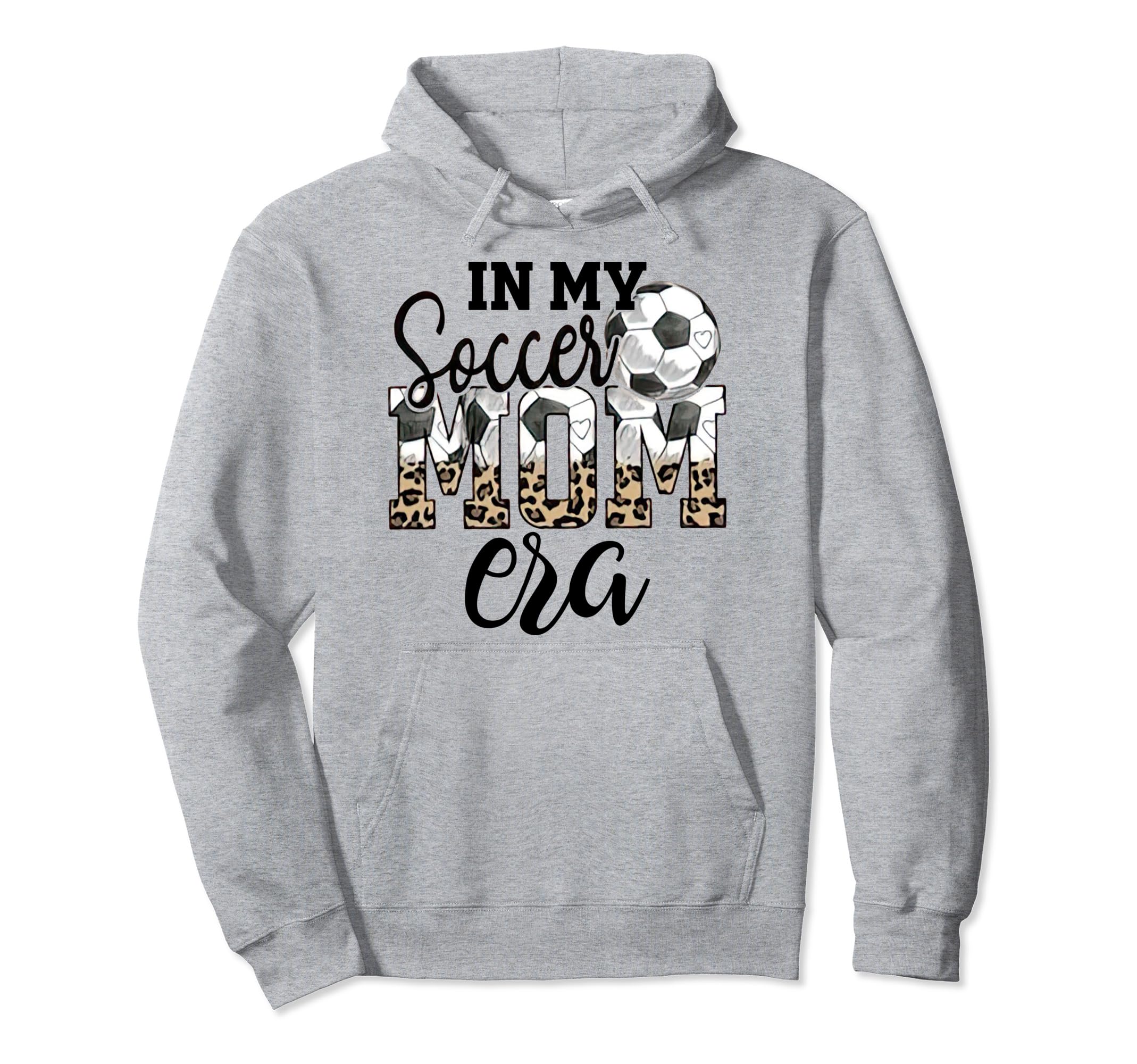 My Soccer Mom Era Leopard Soccer Mom Hoodie - Fun Novelty Design Men Women - T-Shirt, Sweatshirt, Hoodie