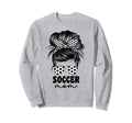 Proud Soccer Mom Mama Messy Bun Sweatshirt - Aesthetic Graphic Men Women - T-Shirt, Sweatshirt, Hoodie