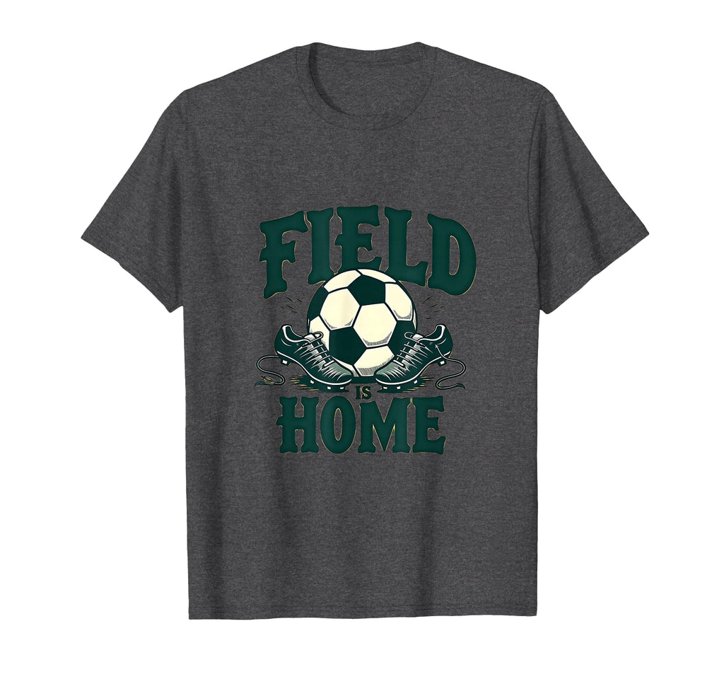 Field Is Home Soccer Lover T-Shirt - Minimalist Print for Adults - T-Shirt, Sweatshirt, Hoodie