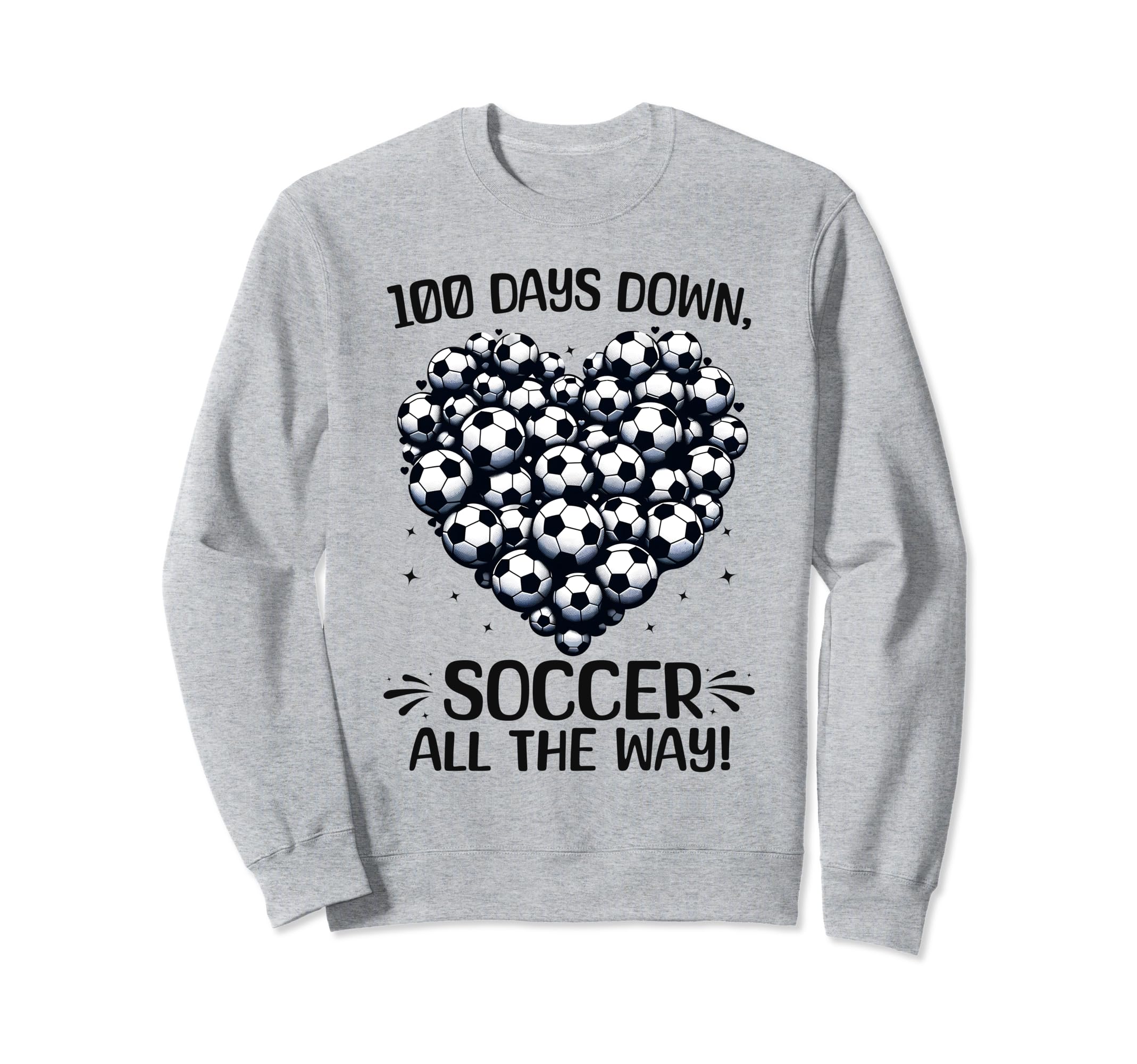100 Days School Soccer Heart Love Sweatshirt - Trendy Graphic Men Women - T-Shirt, Sweatshirt, Hoodie