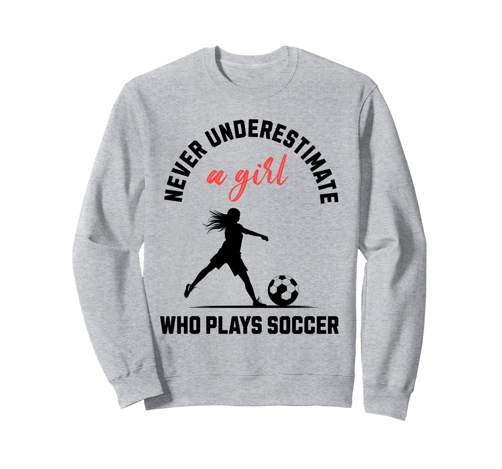 Soccer Soccer Player Empowerment Sweatshirt - Trendy Graphic for Adults - T-Shirt, Sweatshirt, Hoodie