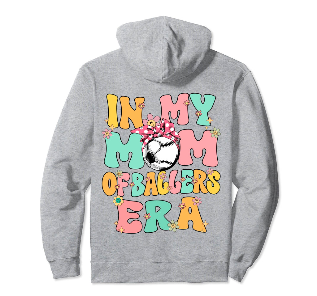 My Mom Baller Era Baseball Soccer Mom Hoodie - Fun Novelty Design Unisex - T-Shirt, Sweatshirt, Hoodie