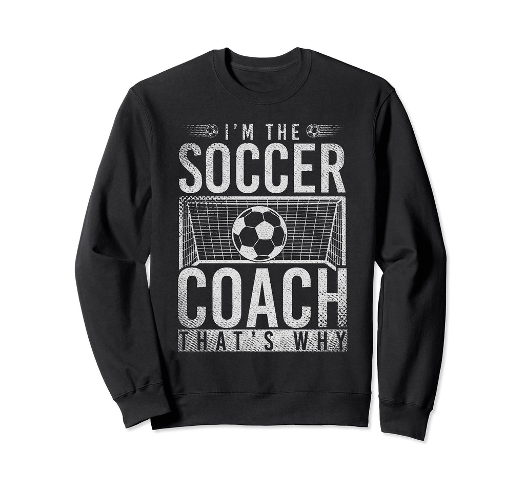 Sportsman Trainer Im Soccer Coach Sweatshirt - Trendy Graphic Men Women - T-Shirt, Sweatshirt, Hoodie